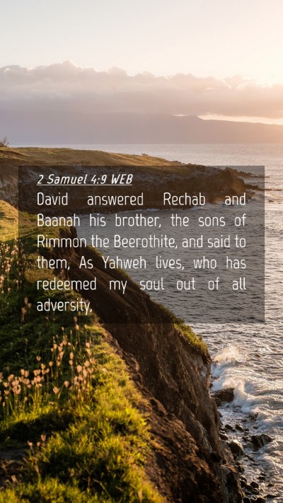 Picture 04 - 2 Samuel 4:9 WEB Mobile Phone Wallpaper - David answered Rechab and Baanah his brother, the - Mobile Bible Verse Wallpaper