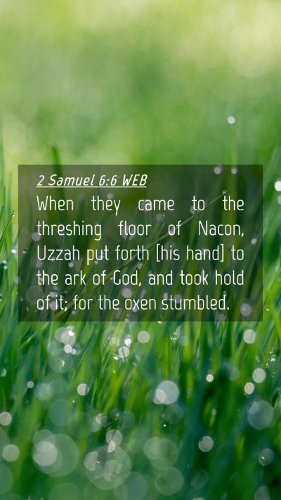 Picture 04 - 2 Samuel 6:6 WEB Mobile Phone Wallpaper - When they came to the threshing floor of Nacon, - Mobile Bible Verse Wallpaper