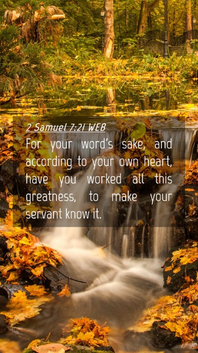 Picture 04 - 2 Samuel 7:21 WEB Mobile Phone Wallpaper - For your word's sake, and according to your own - Mobile Bible Verse Wallpaper