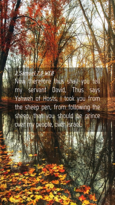 Picture 04 - 2 Samuel 7:8 WEB Mobile Phone Wallpaper - Now therefore thus shall you tell my servant - Mobile Bible Verse Wallpaper