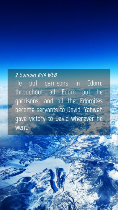 Picture 04 - 2 Samuel 8:14 WEB Mobile Phone Wallpaper - He put garrisons in Edom; throughout all Edom put - Mobile Bible Verse Wallpaper
