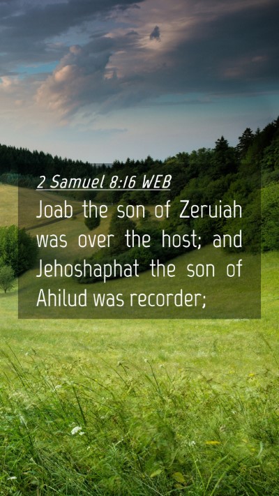 Picture 04 - 2 Samuel 8:16 WEB Mobile Phone Wallpaper - Joab the son of Zeruiah was over the host; and - Mobile Bible Verse Wallpaper