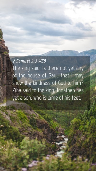 Picture 04 - 2 Samuel 9:3 WEB Mobile Phone Wallpaper - The king said, Is there not yet any of the house - Mobile Bible Verse Wallpaper