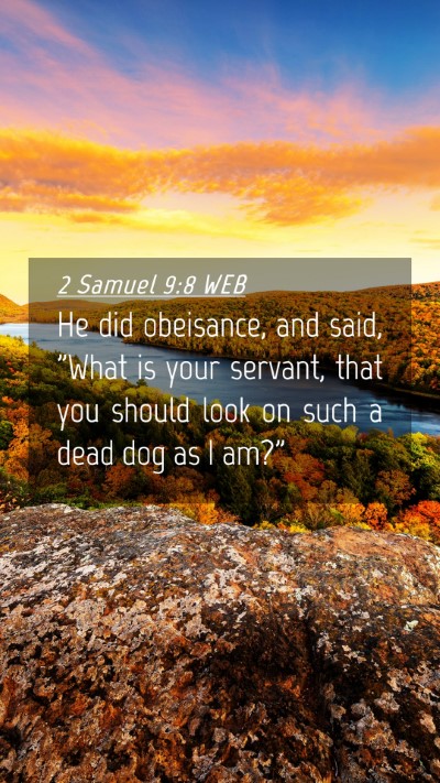 Picture 04 - 2 Samuel 9:8 WEB Mobile Phone Wallpaper - He did obeisance, and said, 