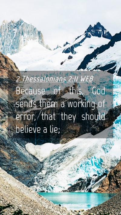 Picture 04 - 2 Thessalonians 2:11 WEB Mobile Phone Wallpaper - Because of this, God sends them a working of - Mobile Bible Verse Wallpaper