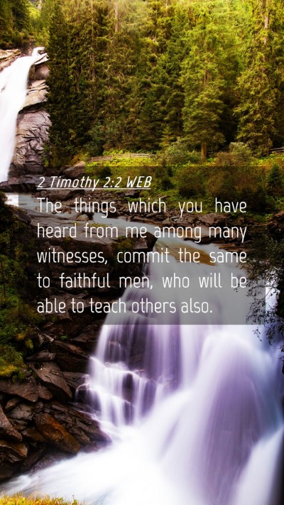 Picture 04 - 2 Timothy 2:2 WEB Mobile Phone Wallpaper - The things which you have heard from me among - Mobile Bible Verse Wallpaper