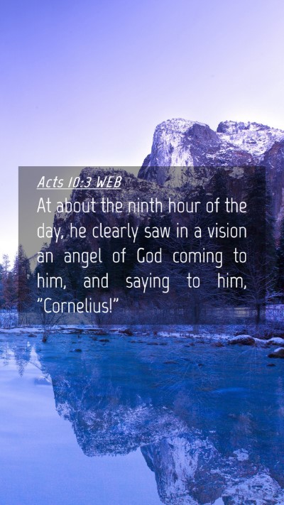 Picture 04 - Acts 10:3 WEB Mobile Phone Wallpaper - At about the ninth hour of the day, he clearly - Mobile Bible Verse Wallpaper
