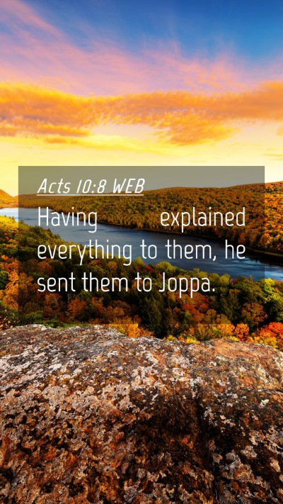 Picture 04 - Acts 10:8 WEB Mobile Phone Wallpaper - Having explained everything to them, he sent them - Mobile Bible Verse Wallpaper
