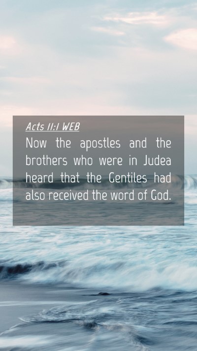 Picture 04 - Acts 11:1 WEB Mobile Phone Wallpaper - Now the apostles and the brothers who were in - Mobile Bible Verse Wallpaper