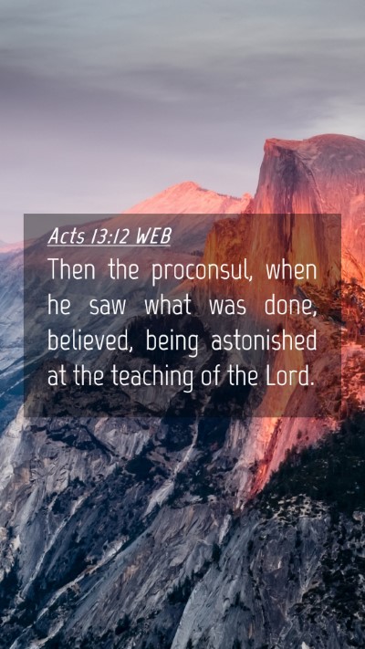 Picture 04 - Acts 13:12 WEB Mobile Phone Wallpaper - Then the proconsul, when he saw what was done, - Mobile Bible Verse Wallpaper