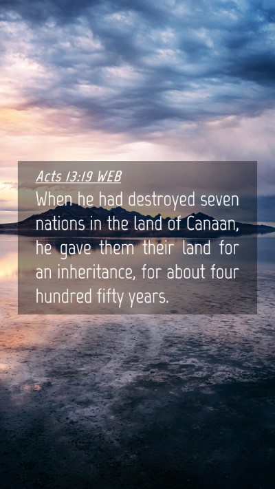 Picture 04 - Acts 13:19 WEB Mobile Phone Wallpaper - When he had destroyed seven nations in the land - Mobile Bible Verse Wallpaper