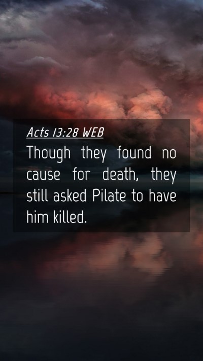 Picture 04 - Acts 13:28 WEB Mobile Phone Wallpaper - Though they found no cause for death, they still - Mobile Bible Verse Wallpaper