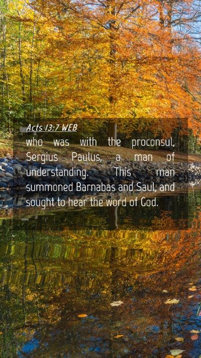 Picture 04 - Acts 13:7 WEB Mobile Phone Wallpaper - who was with the proconsul, Sergius Paulus, a man - Mobile Bible Verse Wallpaper