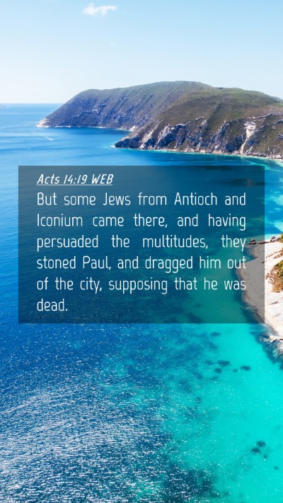 Picture 04 - Acts 14:19 WEB Mobile Phone Wallpaper - But some Jews from Antioch and Iconium came - Mobile Bible Verse Wallpaper
