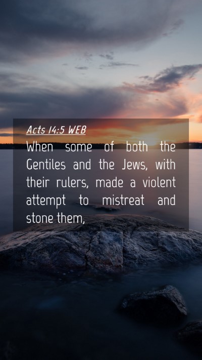 Picture 04 - Acts 14:5 WEB Mobile Phone Wallpaper - When some of both the Gentiles and the Jews, with - Mobile Bible Verse Wallpaper