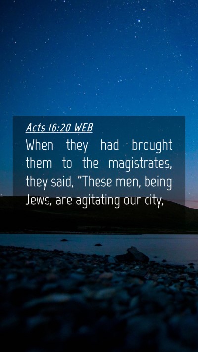 Picture 04 - Acts 16:20 WEB Mobile Phone Wallpaper - When they had brought them to the magistrates, - Mobile Bible Verse Wallpaper