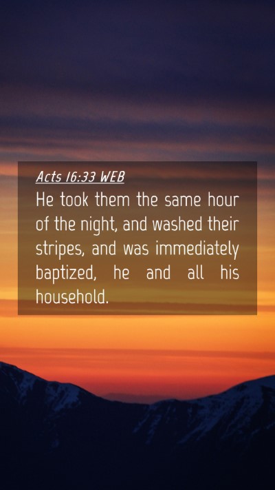 Picture 04 - Acts 16:33 WEB Mobile Phone Wallpaper - He took them the same hour of the night, and - Mobile Bible Verse Wallpaper