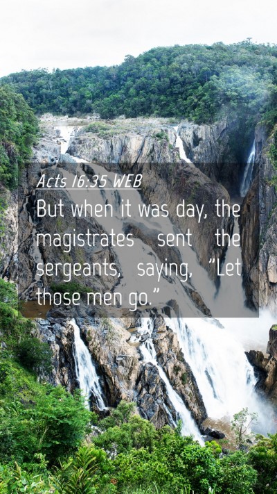 Picture 04 - Acts 16:35 WEB Mobile Phone Wallpaper - But when it was day, the magistrates sent the - Mobile Bible Verse Wallpaper