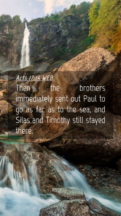 Picture 04 - Acts 17:14 WEB Mobile Phone Wallpaper - Then the brothers immediately sent out Paul to go - Mobile Bible Verse Wallpaper