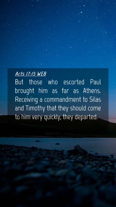 Picture 04 - Acts 17:15 WEB Mobile Phone Wallpaper - But those who escorted Paul brought him as far as - Mobile Bible Verse Wallpaper