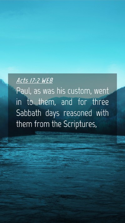 Picture 04 - Acts 17:2 WEB Mobile Phone Wallpaper - Paul, as was his custom, went in to them, and for - Mobile Bible Verse Wallpaper