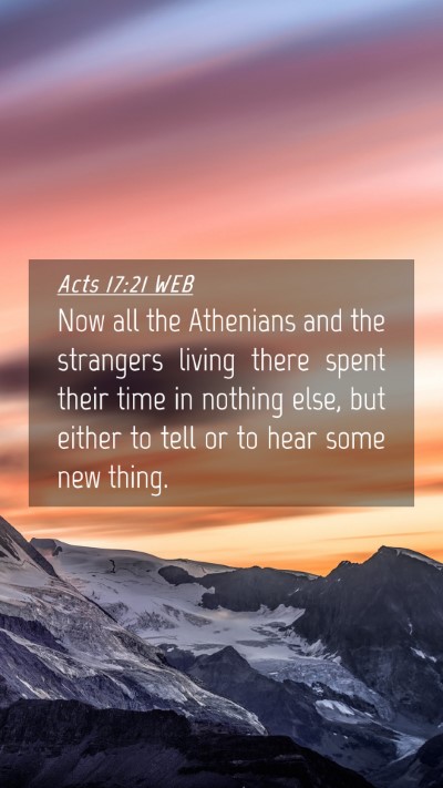 Picture 04 - Acts 17:21 WEB Mobile Phone Wallpaper - Now all the Athenians and the strangers living - Mobile Bible Verse Wallpaper