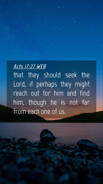 Picture 04 - Acts 17:27 WEB Mobile Phone Wallpaper - that they should seek the Lord, if perhaps they - Mobile Bible Verse Wallpaper