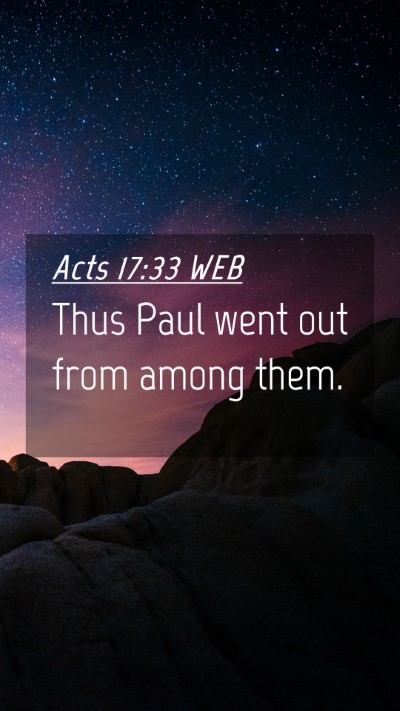 Picture 04 - Acts 17:33 WEB Mobile Phone Wallpaper - Thus Paul went out from among - Mobile Bible Verse Wallpaper
