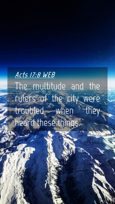 Picture 04 - Acts 17:8 WEB Mobile Phone Wallpaper - The multitude and the rulers of the city were - Mobile Bible Verse Wallpaper