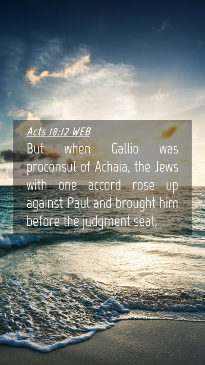 Picture 04 - Acts 18:12 WEB Mobile Phone Wallpaper - But when Gallio was proconsul of Achaia, the Jews - Mobile Bible Verse Wallpaper