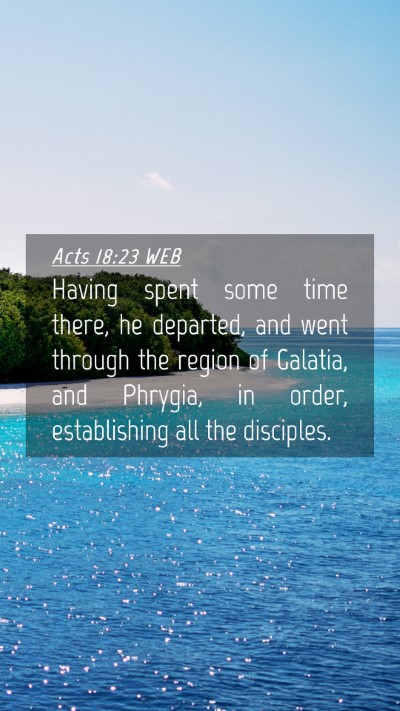 Picture 04 - Acts 18:23 WEB Mobile Phone Wallpaper - Having spent some time there, he departed, and - Mobile Bible Verse Wallpaper