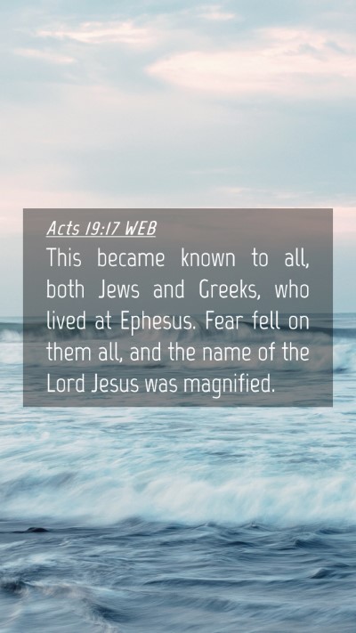 Picture 04 - Acts 19:17 WEB Mobile Phone Wallpaper - This became known to all, both Jews and Greeks, - Mobile Bible Verse Wallpaper