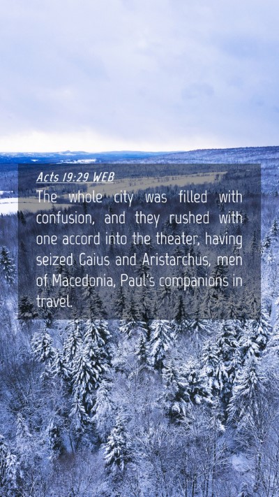 Picture 04 - Acts 19:29 WEB Mobile Phone Wallpaper - The whole city was filled with confusion, and - Mobile Bible Verse Wallpaper
