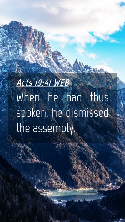 Picture 04 - Acts 19:41 WEB Mobile Phone Wallpaper - When he had thus spoken, he dismissed the - Mobile Bible Verse Wallpaper