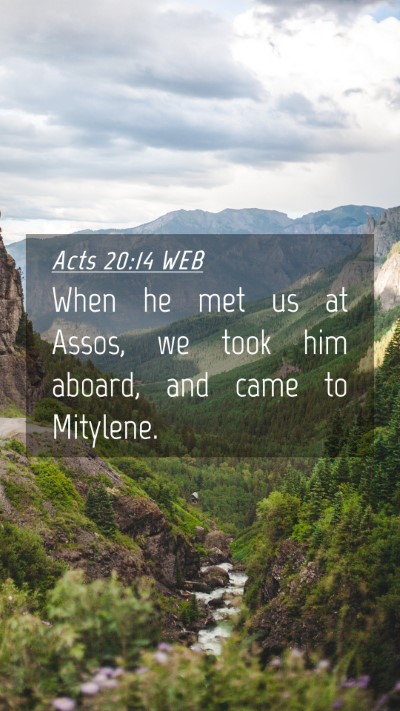 Picture 04 - Acts 20:14 WEB Mobile Phone Wallpaper - When he met us at Assos, we took him aboard, and - Mobile Bible Verse Wallpaper