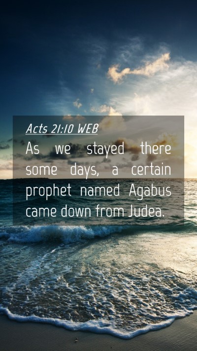 Picture 04 - Acts 21:10 WEB Mobile Phone Wallpaper - As we stayed there some days, a certain prophet - Mobile Bible Verse Wallpaper