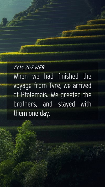 Picture 04 - Acts 21:7 WEB Mobile Phone Wallpaper - When we had finished the voyage from Tyre, we - Mobile Bible Verse Wallpaper