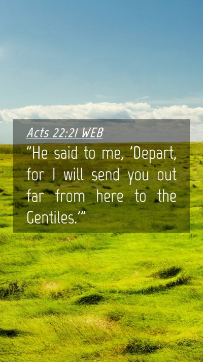 Picture 04 - Acts 22:21 WEB Mobile Phone Wallpaper - 