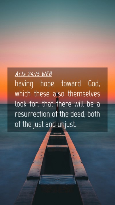 Picture 04 - Acts 24:15 WEB Mobile Phone Wallpaper - having hope toward God, which these also - Mobile Bible Verse Wallpaper
