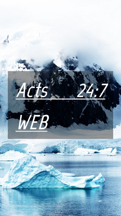 Picture 04 - Acts 24:7 WEB Mobile Phone Wallpaper -  - Mobile Bible Verse Wallpaper