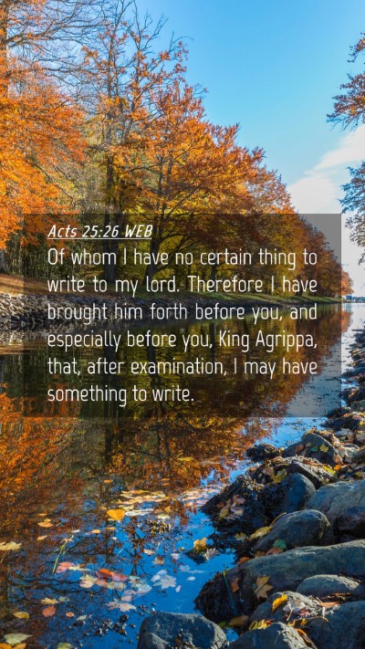 Picture 04 - Acts 25:26 WEB Mobile Phone Wallpaper - Of whom I have no certain thing to write to my - Mobile Bible Verse Wallpaper