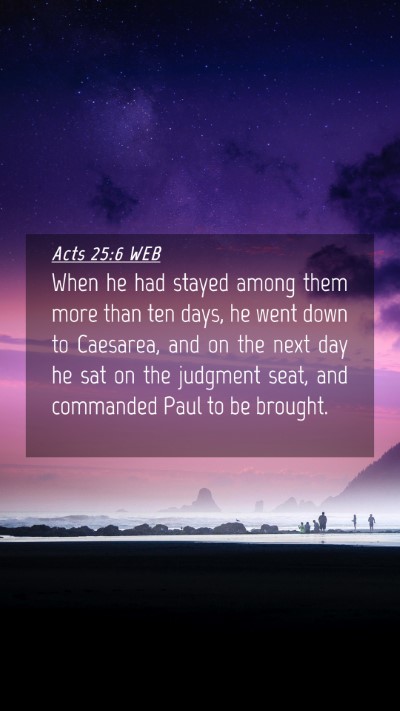 Picture 04 - Acts 25:6 WEB Mobile Phone Wallpaper - When he had stayed among them more than ten days, - Mobile Bible Verse Wallpaper