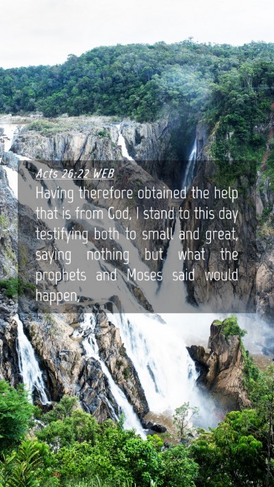 Picture 04 - Acts 26:22 WEB Mobile Phone Wallpaper - Having therefore obtained the help that is from - Mobile Bible Verse Wallpaper