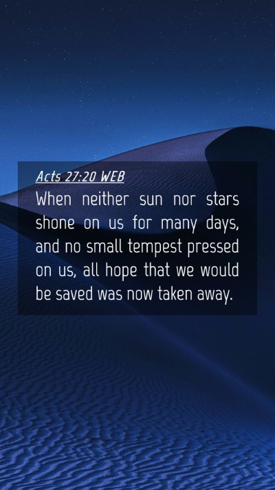 Picture 04 - Acts 27:20 WEB Mobile Phone Wallpaper - When neither sun nor stars shone on us for many - Mobile Bible Verse Wallpaper