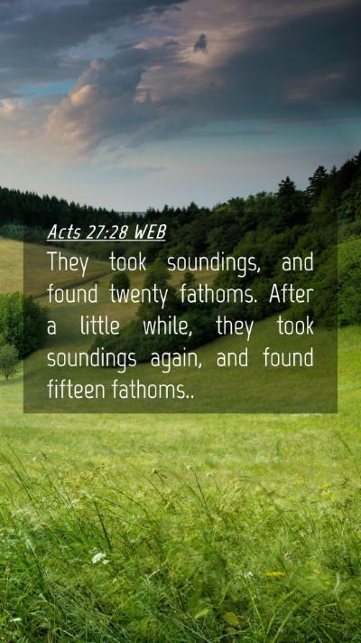 Picture 04 - Acts 27:28 WEB Mobile Phone Wallpaper - They took soundings, and found twenty fathoms. - Mobile Bible Verse Wallpaper