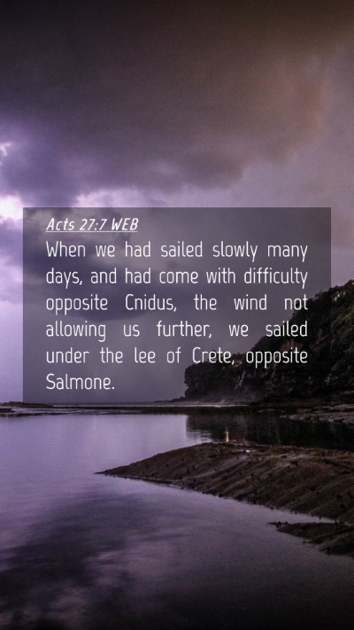 Picture 04 - Acts 27:7 WEB Mobile Phone Wallpaper - When we had sailed slowly many days, and had come - Mobile Bible Verse Wallpaper