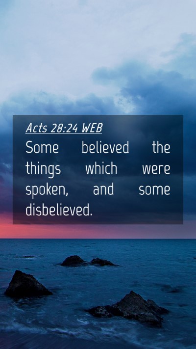 Picture 04 - Acts 28:24 WEB Mobile Phone Wallpaper - Some believed the things which were spoken, and - Mobile Bible Verse Wallpaper