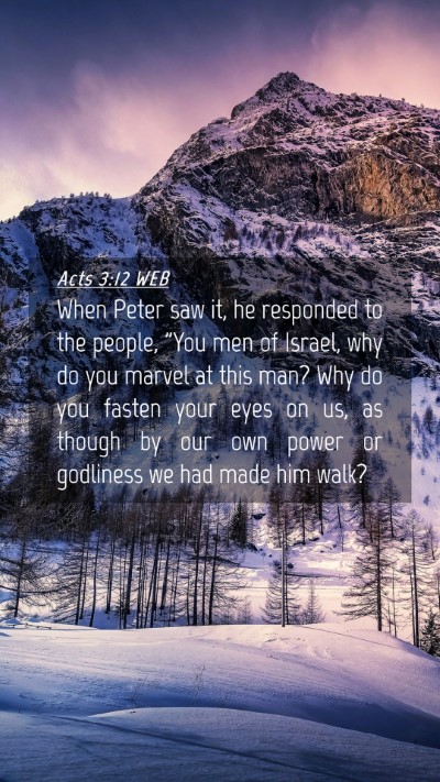 Picture 04 - Acts 3:12 WEB Mobile Phone Wallpaper - When Peter saw it, he responded to the people, - Mobile Bible Verse Wallpaper