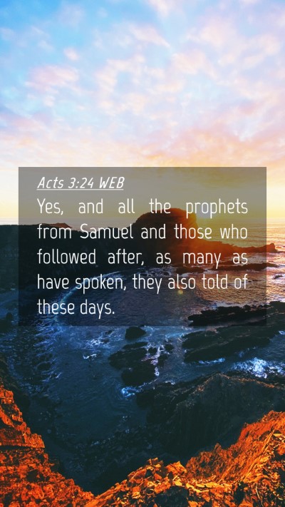 Picture 04 - Acts 3:24 WEB Mobile Phone Wallpaper - Yes, and all the prophets from Samuel and those - Mobile Bible Verse Wallpaper