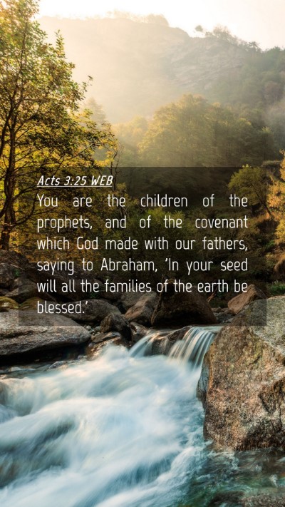 Picture 04 - Acts 3:25 WEB Mobile Phone Wallpaper - You are the children of the prophets, and of the - Mobile Bible Verse Wallpaper